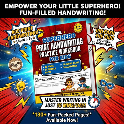 Superhero Handwriting Workbook for Kids Ages 6–9 | 130+ Pages of Letters, Words & Fun Activities